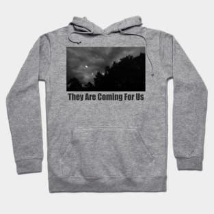 They are coming for us. Hoodie